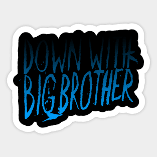 Down With Big Brother II Sticker